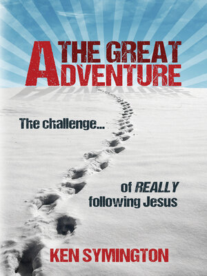 cover image of The Great Adventure: the Challenge of Really Following Jesus